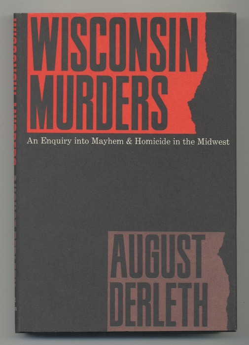 Image for WISCONSIN MURDERS An Enquiry into Mayhem & Homicide in the Midwest