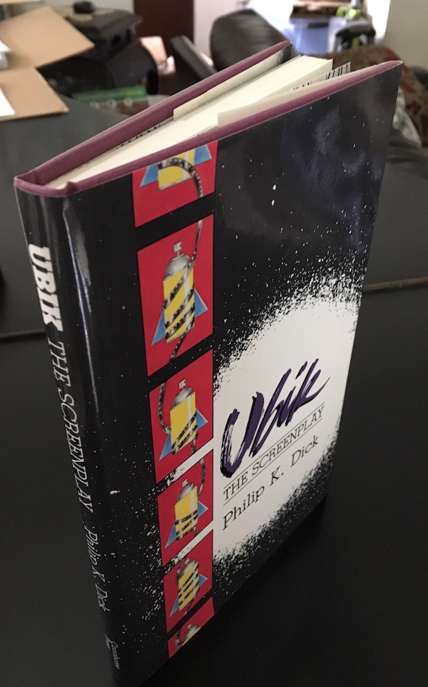 Image for PHILIP K. DICK—UBIK: THE SCREENPLAY. SIGNED BY
INTRODUCTIONIST TIM POWERS
