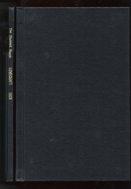 Image for H.P. LOVECRAFT: THE SHUNNED HOUSE— 117 copies. The 2008—80 year anniversary—facsimile reprinting of the W. Paul Cook, 1928 edition, as issued hardbound by Arkham House in 1961. New introduction by Robert Weinberg who initiated the project.