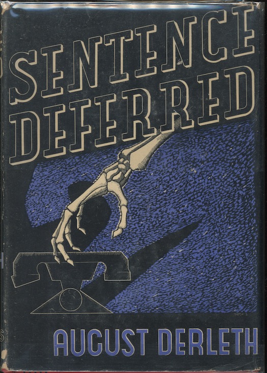 Image for SENTENCE DEFERRED. Scribners, New York, 1939. First Edition. Signed. One of three signed August Derleth mysteries offered.
