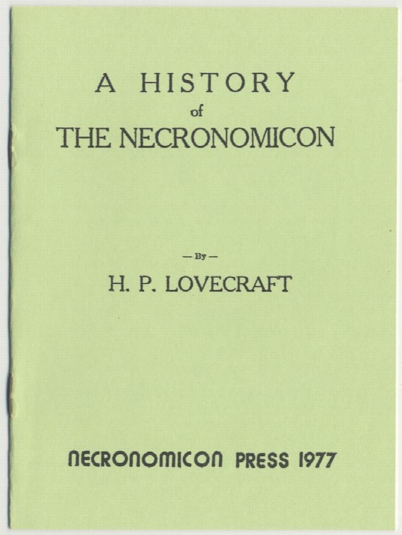 A HISTORY OF THE NECRONOMICON. 2nd edition. 500 numbered copies.