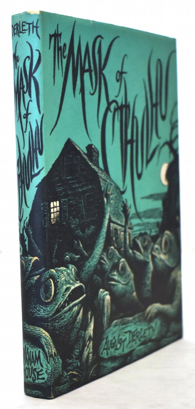 Image for THE MASK OF CTHULHU. 1958.  [2051 copies printed]. "The narratives in this book are, manifestly, on Lovecraftian themes. Indeed. . . the Return of Hastur was begun before the death of H.P. Lovecraft, who saw its opening pages, and outline. . . and in consequence made several suggestions which were enthusiastically incorporated into the story."