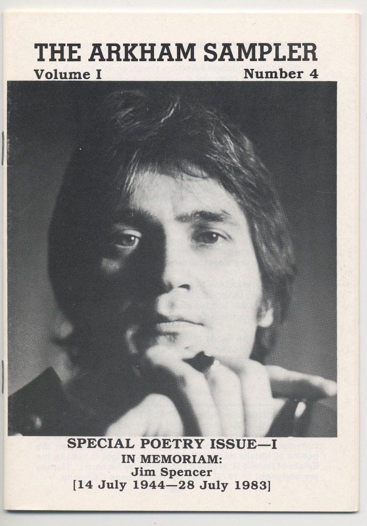 THE ARKHAM SAMPLER. Vol. 1, No. 4. 1984. Special Poetry Issue1. In memoriam: Jim Spencer.