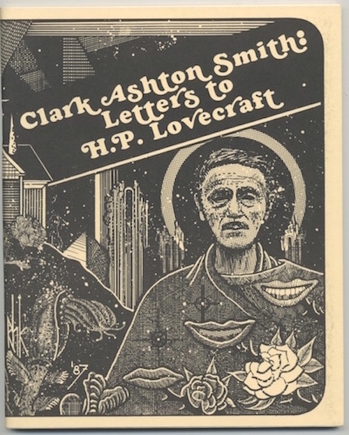 CLARK ASHTON SMITH: LETTERS TO H.P. LOVECRAFT*