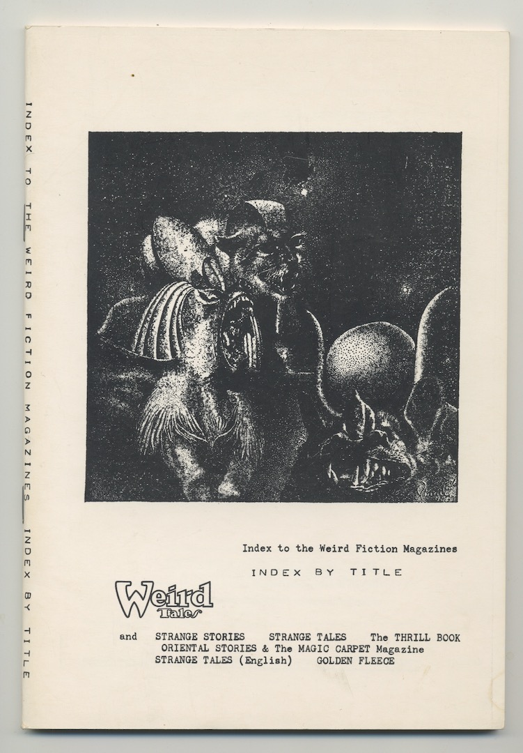 INDEX TO THE WEIRD FICTION MAGAZINES. Lower Hutt,1960. 500 copies. A signed copy. Index by Title: Weird Tales, Strange Stories, Magic Carpet, etc.