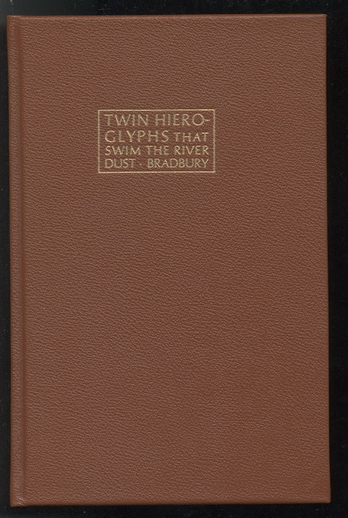 Image for TWIN HIEROGLYPHS THAT SWIM THE RIVER DUST. The Lord John Press, Northridge, Calif., 1978.—26 COPY EDITION!
