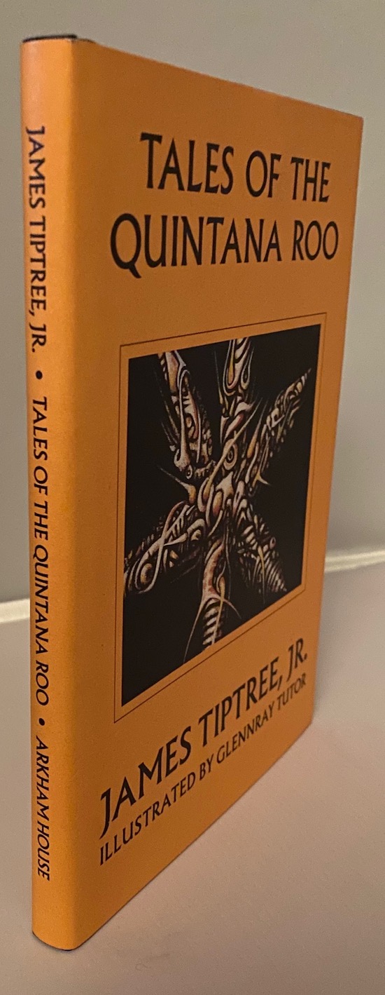 Image for TALES OF THE QUINTANA ROO. Arkham House, Sauk City, 1986. World Fantasy Award Winner.