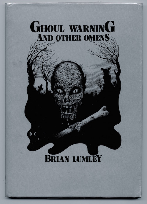 Image for BRIAN LUMLEY: GHOUL WARNING. Only 80 hardcover copies issued. Signed by the author & artist.